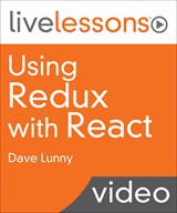 Using Redux with React LiveLessons