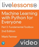 Machine Learning with Python for Everyone Part 3: Fundamental Toolbox