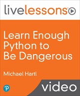 Learn Enough Python to Be Dangerous LiveLessons