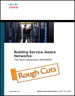 Building Service-Aware Networks: The Next-Generation WAN/MAN (Rough Cut)