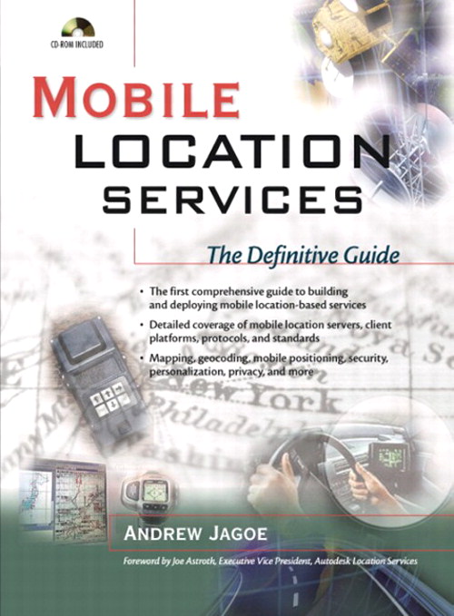 Mobile Location Services: The Definitive Guide