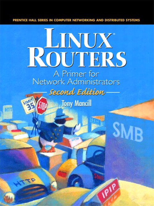 Linux Routers: A Primer for Network Administrators, 2nd Edition