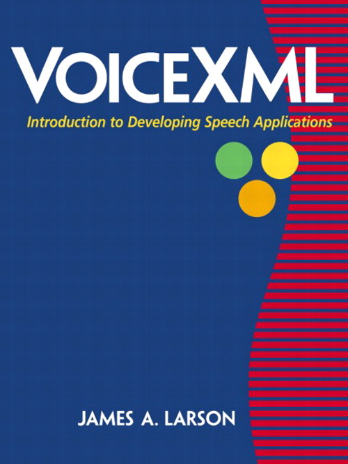 VoiceXML: Introduction to Developing Speech Applications