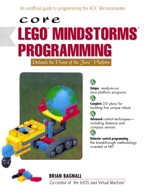 Core LEGO MINDSTORMS Programming: Unleash the Power of the Java Platform