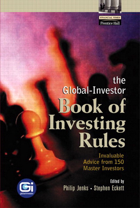 Global-Investor Book of Investing Rules, The: Invaluable Advice from 150 Master Investors