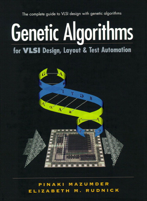 Genetic Algorithms for VLSI Design, Layout and Test Automation