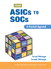From ASICs to SOCs: A Practical Approach