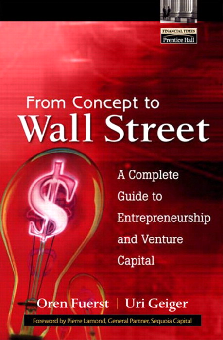 From Concept to Wall Street: A Complete Guide to Entrepreneurship and Venture Capital