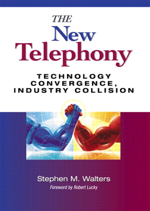 New Telephony, The: Technology Convergence, Industry Collision