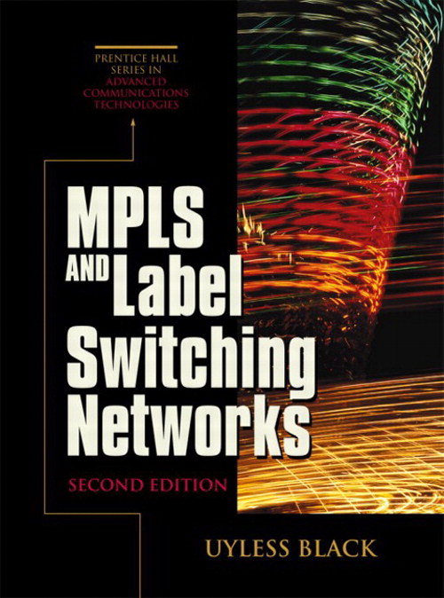 MPLS and Label Switching Networks, 2nd Edition