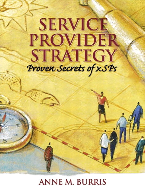 Service Provider Strategy: Proven Secrets for xSPs