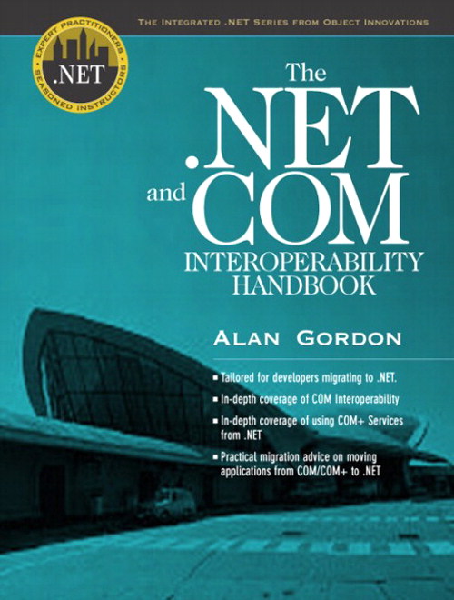 .NET and COM Interoperability Handbook, The