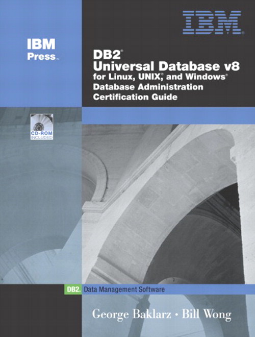 DB2 Universal Database V8 for Linux, UNIX, and Windows Database Administration Certification Guide, 5th Edition