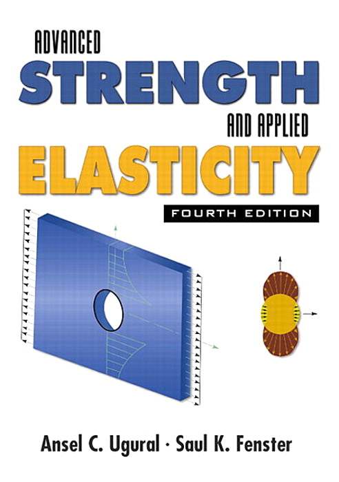 Advanced Strength and Applied Elasticity, 4th Edition