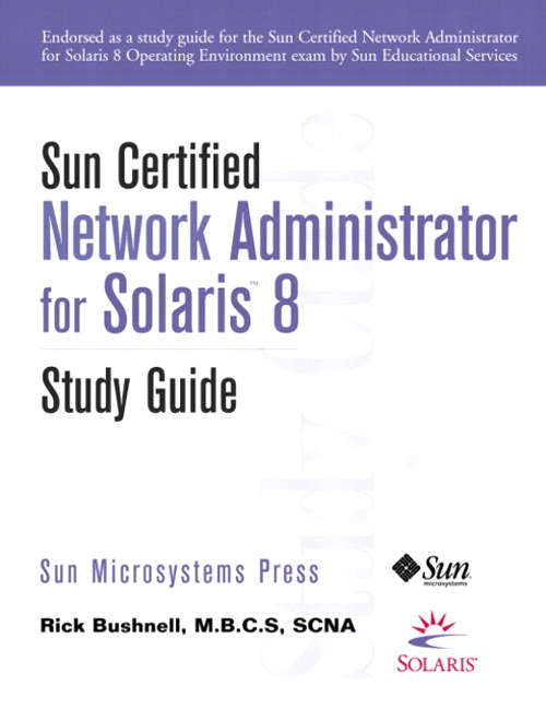 Sun Certified Network Administrator for Solaris 8 Operating Environment Study Guide