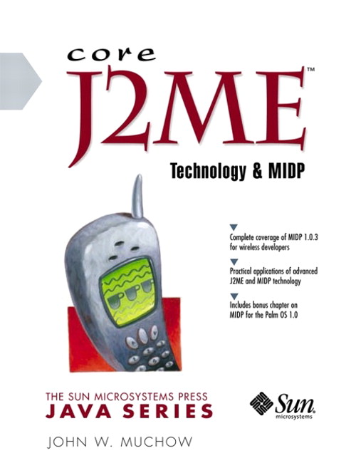 Core J2ME Technology and MIDP