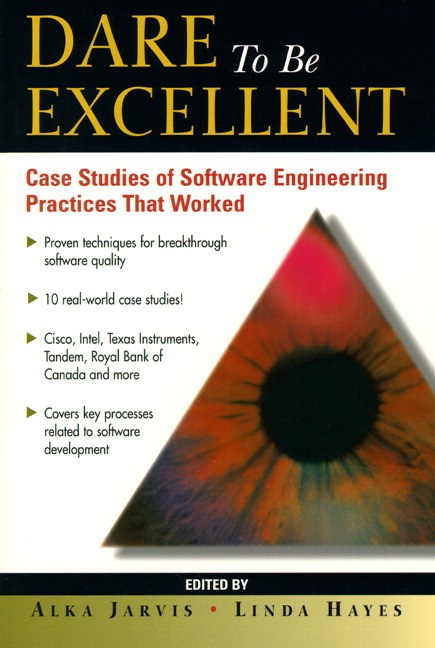Dare to be Excellent: Case Studies of Software Engineering Practices That Work