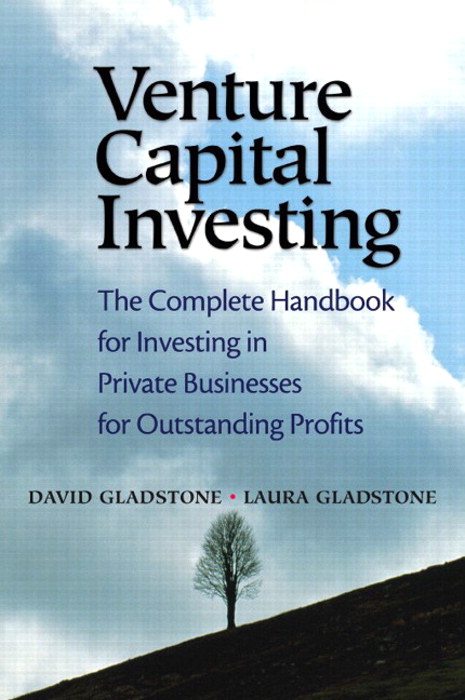 Venture Capital Investing: The Complete Handbook for Investing in Private Businesses for Outstanding Profits