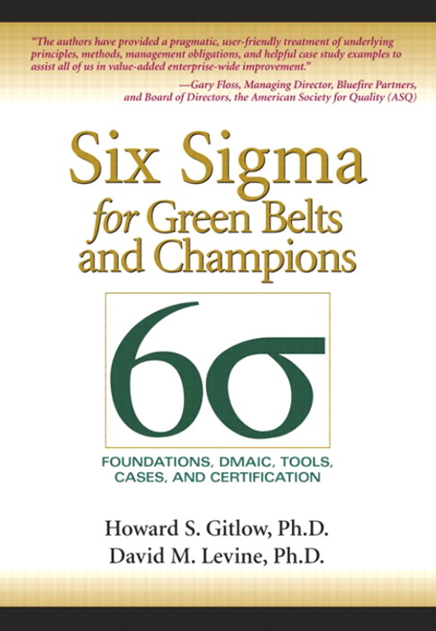 Six Sigma for Green Belts and Champions: Foundations, DMAIC, Tools, Cases, and Certification