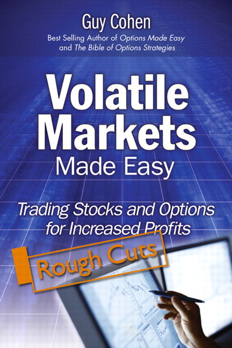 Volatile Markets Made Easy: Trading Stocks and Options for Increased