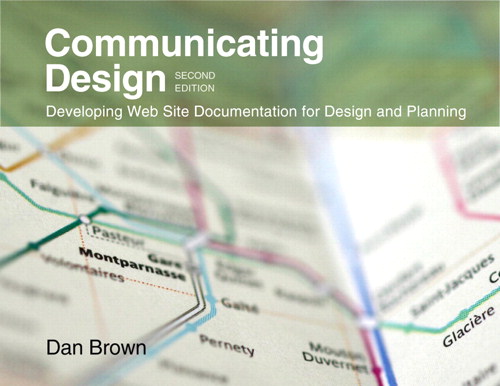 Communicating Design: Developing Web Site Documentation for Design and Planning, 2nd Edition