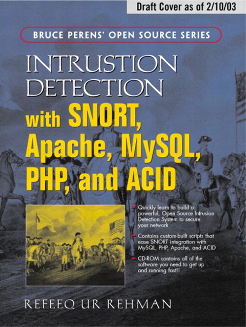 Intrusion Detection with SNORT: Advanced IDS Techniques Using SNORT, Apache, MySQL, PHP, and ACID