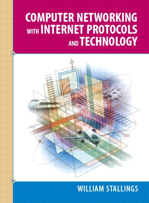 Computer Networking with Internet Protocols and Technology