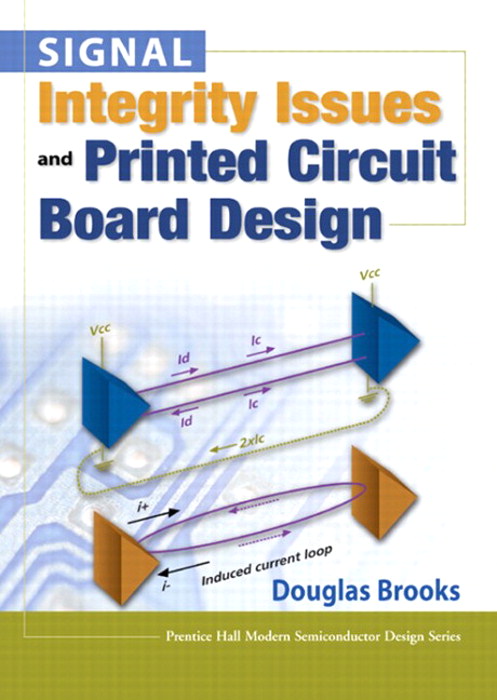 Signal Integrity Issues and Printed Circuit Board Design