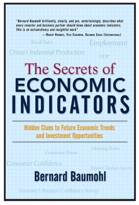 Secrets of Economic Indicators, The: Hidden Clues to Future Economic Trends and Investment Opportunities