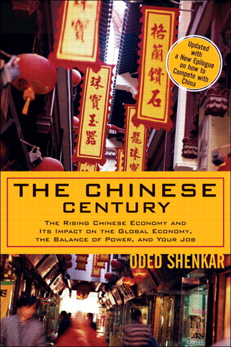 Chinese Century, The: The Rising Chinese Economy and Its Impact on the Global Economy, the Balance of Power, and Your Job