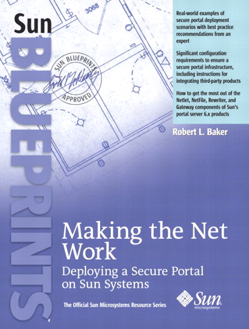 Making the Net Work: Deploying a Secure Portal on Sun Systems