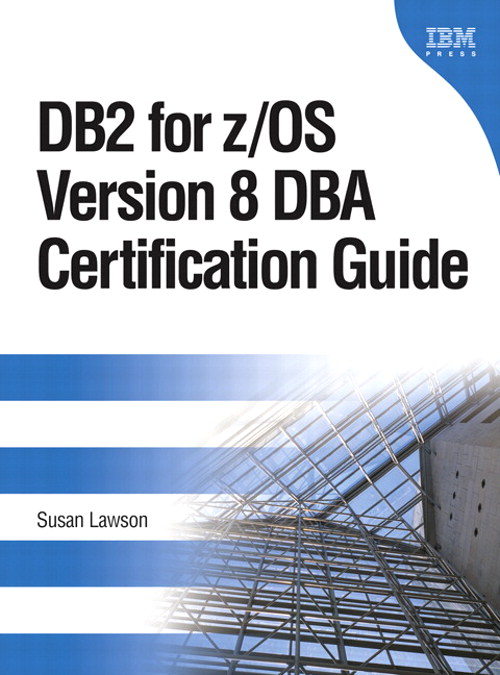 DB2 for z/OS Version 8 DBA Certification Guide