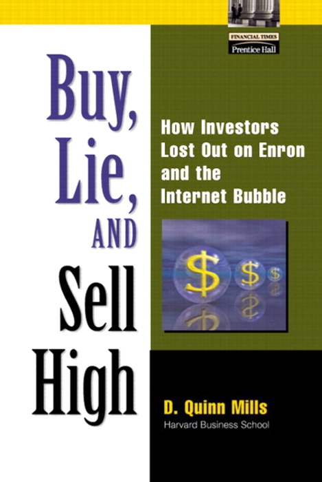 Buy, Lie, and Sell High: How Investors Lost Out on Enron and the Internet Bubble