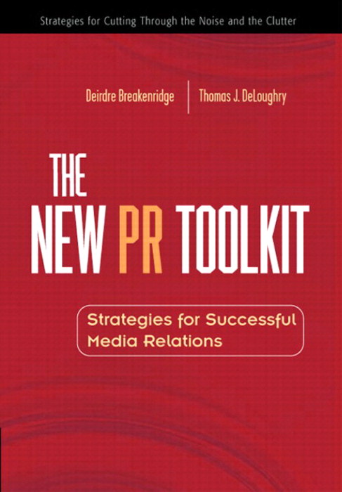 New PR Toolkit, The: Strategies for Successful Media Relations