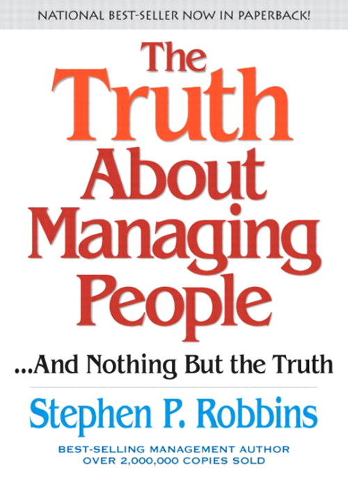 Truth About Managing People...And Nothing But the Truth, The