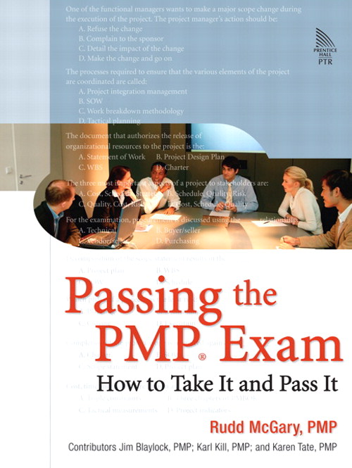 Passing the PMP Exam: How to Take It and Pass It: How to Take It and Pass It