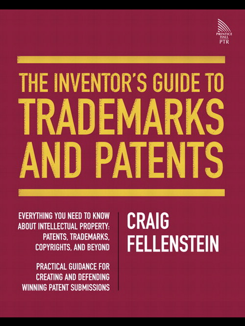 Inventor's Guide to Trademarks and Patents, The