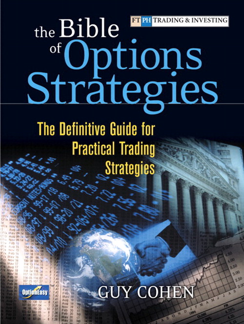 Bible of Options Strategies, The: The Definitive Guide for Practical Trading Strategies