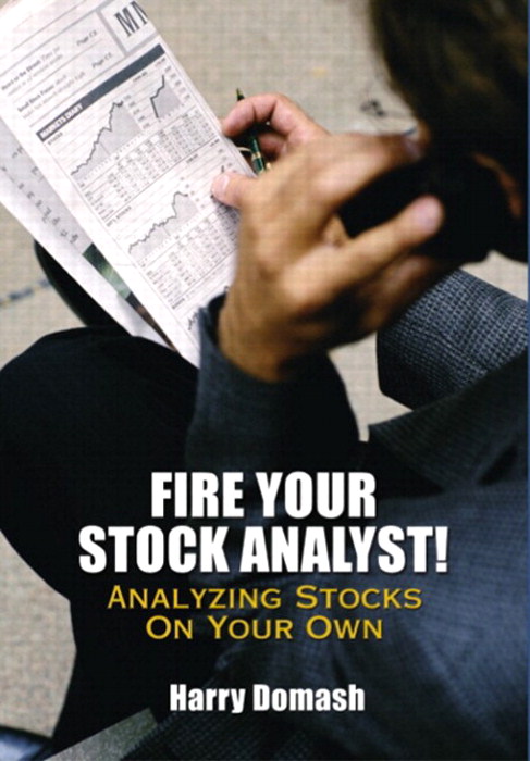 Fire Your Stock Analyst: Analyzing Stocks On Your Own