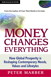 Money Changes Everything: How Global Prosperity is Reshaping Our Needs, Values, and Lifestyles