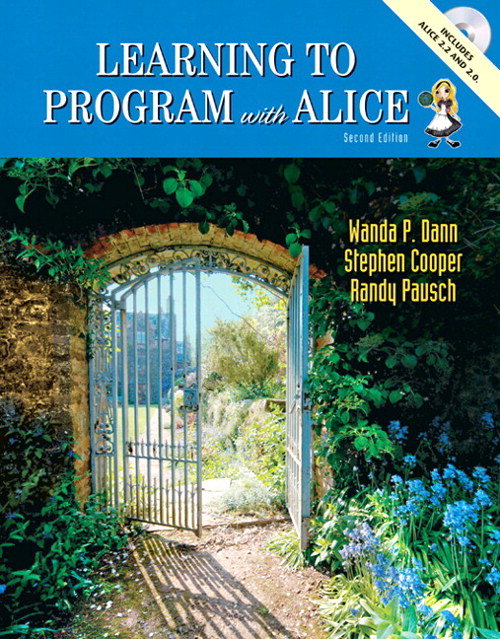 Learning To Program with Alice, 2nd Edition | InformIT