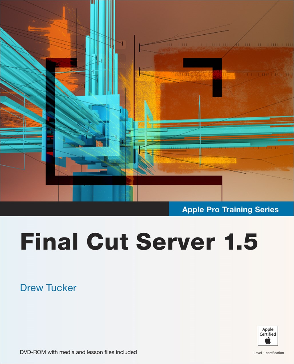 Apple Pro Training Series: Final Cut Server 1.5