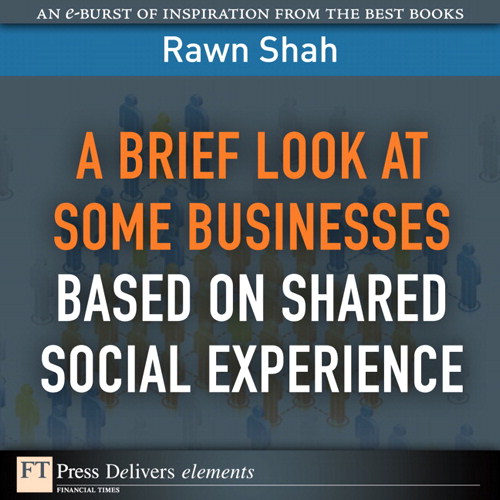 Brief Look at Some Businesses Based on Shared Social Experience, A