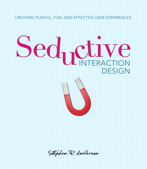 Seductive Interaction Design: Creating Playful, Fun, and Effective User Experiences, Portable Document