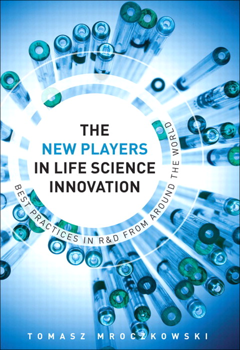 New Players in Life Sciences Innovation, The: Best Practices in R&D from Around the World, The