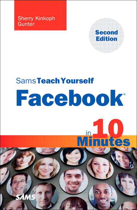 Sams Teach Yourself Facebook in 10 Minutes, Portable Documents, 2nd Edition