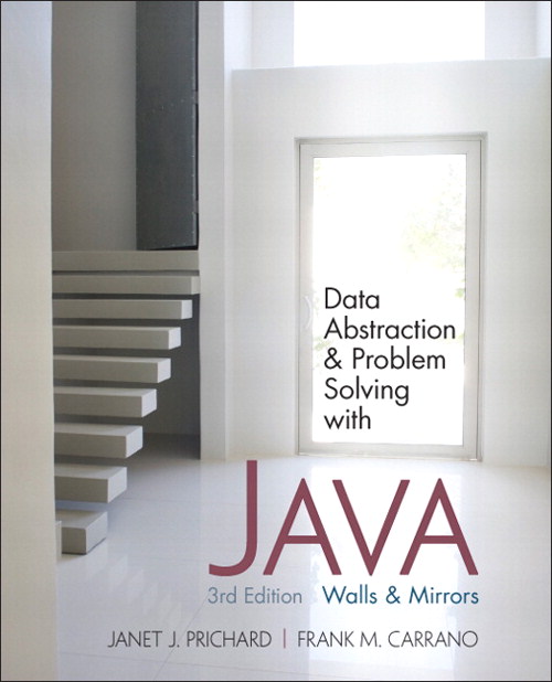 Data Abstraction and Problem Solving with Java: Walls and Mirrors, 3rd Edition