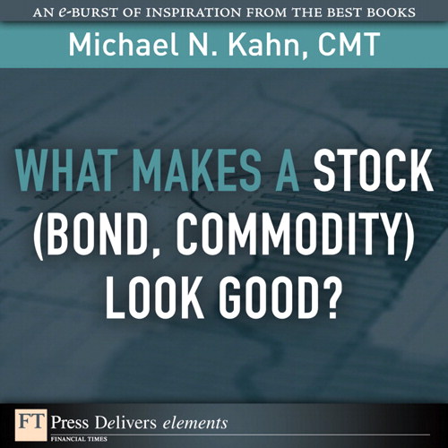 What Makes a Stock (Bond, Commodity) Look Good?