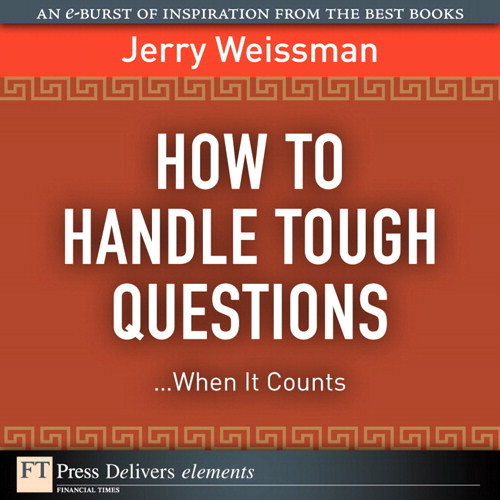 How to Handle Tough Questions...When It Counts