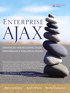Enterprise AJAX: Strategies for Building High Performance Web Applications